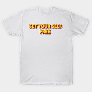 SET YOUR SELF FREE T-Shirt